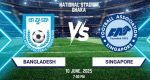 বাংলাদেশ-সিঙ্গাপুর মুখোমুখি আজ